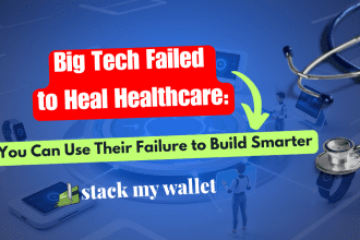 Big Tech Failed to Heal Healthcare You Can Use Their Failure to Build Smarter